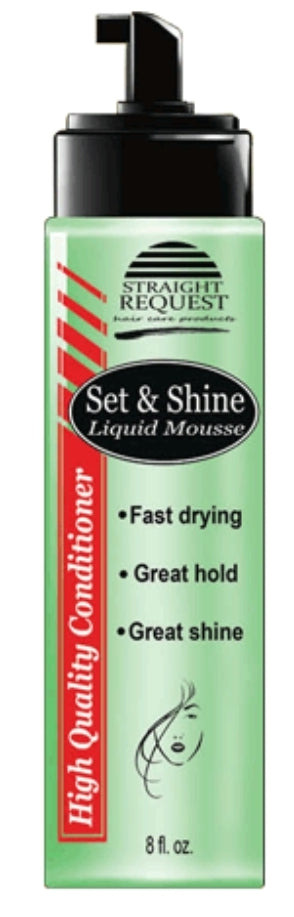 STRAIGHT REQUEST SET & SHINE MOUSSE